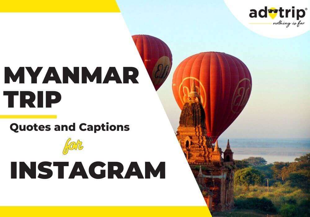 myanmar trip quotes and captions for instagram